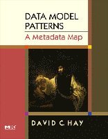 David C. Hay - Data Model Patterns: A Metadata Map, Inbunden