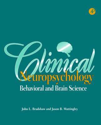 John L. Bradshaw, Jason B. Mattingley - Clinical Neuropsychology, Häftad