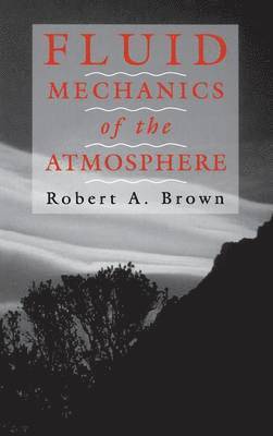 bokomslag Fluid Mechanics of the Atmosphere