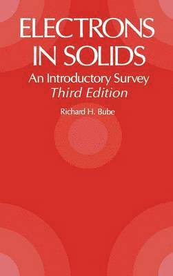 Richard H. Bube, Richard H. (Stanford University) Bube - Electrons in Solids, Inbunden