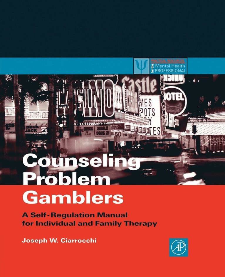 Joseph W. Ciarrocchi, U.S.A.) Ciarrocchi, Joseph W. (Loyola College, Columbia, Maryland - Counseling Problem Gamblers, Häftad