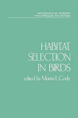 Martin L. Cody - Habitat Selection in Birds, Häftad