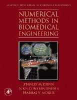 Stanley Dunn, Alkis Constantinides, Prabhas V. Moghe - Numerical Methods in Biomedical Engineering, Inbunden