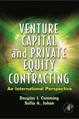 Douglas J. Cumming, Sofia A. Johan - Venture Capital and Private Equity Contracting, Inbunden