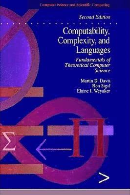 Martin Davis, Ron Sigal, Elaine J. Weyuker - Computability, Complexity, and Languages, Häftad