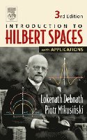 Lokenath Debnath, Piotr Mikusinski - Introduction to Hilbert Spaces with Applications, Inbunden