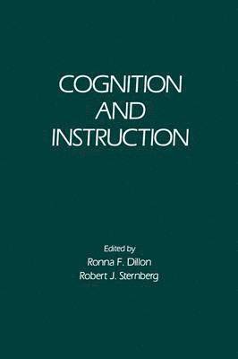 Ronna F. Dillon, Robert J. Sternberg - Cognition and Instruction, Häftad