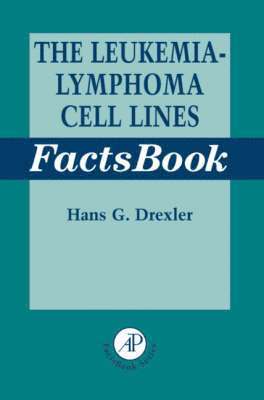 Hans G. Drexler - The Leukemia-Lymphoma Cell Line Factsbook, Häftad