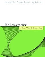 Juanita Ellis, Charles Pursell, Joy Rahman - Voice, Video, and Data Network Convergence, Häftad