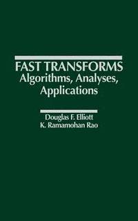 bokomslag Fast Transforms Algorithms, Analyses, Applications