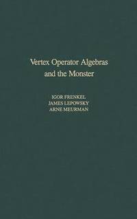 bokomslag Vertex Operator Algebras and the Monster