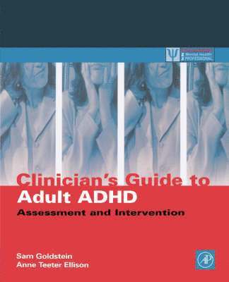 Sam Goldstein, Anne Teeter Ellison - Clinician's Guide to Adult ADHD, Häftad