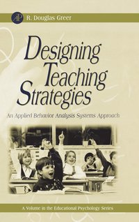 bokomslag Designing Teaching Strategies : An Applied Behavior Analysis Systems Approach