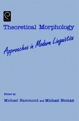 Michael Hammond, Michael Noonan - Theoretical Morphology, Häftad