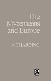bokomslag The Myceneaens and Europe