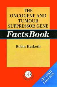 bokomslag The Oncogene and Tumour Suppressor Gene Factsbook
