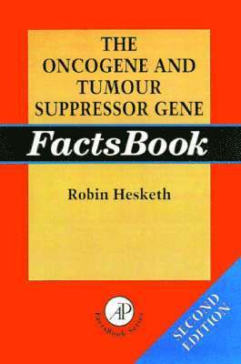 Robin Hesketh - The Oncogene and Tumour Suppressor Gene Factsbook, Häftad