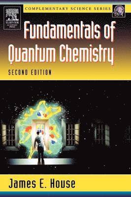 James E. House - Fundamentals of Quantum Chemistry, Häftad