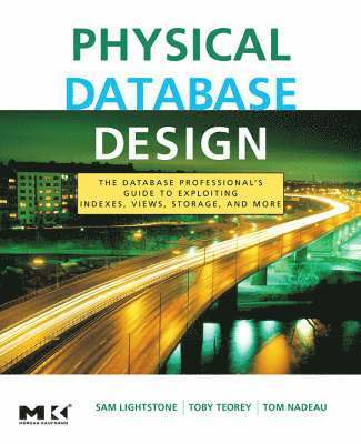 Physical Database Design: the database professional's guide to exploiting indexes, views, storage, and more 1