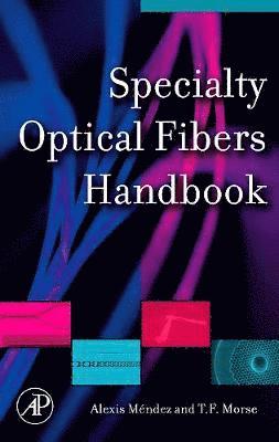 Specialty Optical Fibers Handbook