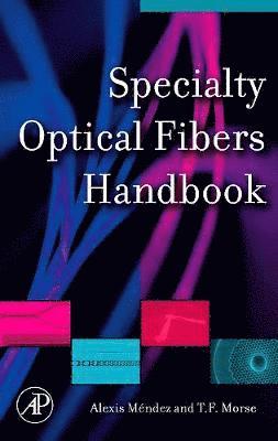 Specialty Optical Fibers Handbook 1