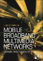 Luis M. Correia - Mobile Broadband Multimedia Networks, Inbunden