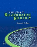 Bruce M. Carlson - Principles of Regenerative Biology, Inbunden