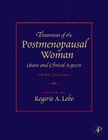 Rogerio A. Lobo - Treatment of the Postmenopausal Woman, Inbunden