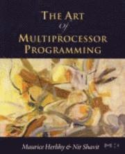Maurice Herlihy, Nir Shavit - The Art of Multiprocessor Programming, Häftad