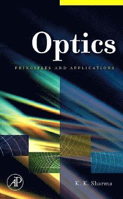 Kailash K. Sharma, INDIA) Sharma, Kailash K. (India Institute of Technology, Kanpur, K. K. Sharma - Optics, Inbunden