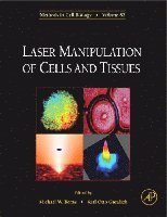 Michael W. Berns, Karl Otto Greulich - Laser Manipulation of Cells and Tissues, Inbunden