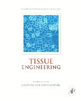 Jan De Boer, Clemens van Blitterswijk, Peter Thomsen, Jeffrey Hubbell, Ranieri Cancedda, J.D. de Bruijn, Anders Lindahl, Jerome Sohier, David F. Williams - Tissue Engineering, Inbunden