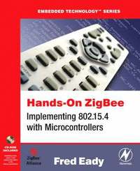 bokomslag Hands-On ZigBee Implementing 802.15.4 with Microcontrollers