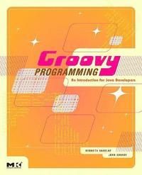 bokomslag Groovy Programming: An Introduction for Java Developers