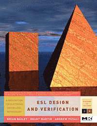 Grant Martin, Brian Bailey, Andrew Piziali - ESL Design and Verification, Inbunden