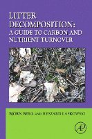 Luo Yiqi - Litter Decomposition: a Guide to Carbon and Nutrient Turnover, Häftad