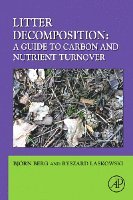 Litter Decomposition: a Guide to Carbon and Nutrient Turnover 1