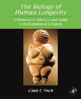 Caleb E. Finch - The Biology of Human Longevity, Inbunden