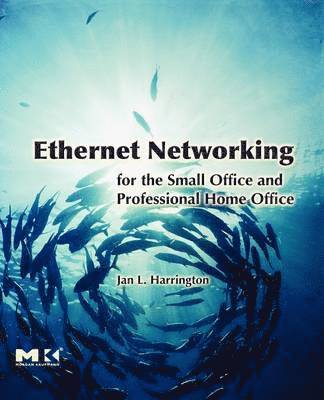 Jan L. Harrington, USA) Harrington, Jan L. (Professor and Department Chair, Computer Science, Marist College, Hyde Park, NY - Ethernet Networking for the Small Office and Professional Home Office, Häftad