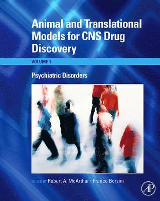 Animal and Translational Models for CNS Drug Discovery: Psychiatric Disorders 1