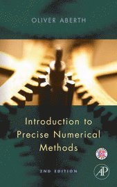 Oliver Aberth - Introduction to Precise Numerical Methods, Inbunden