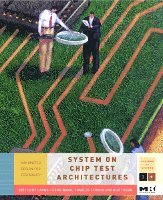 Laung-Terng Wang, Charles E. Stroud, Nur A. Touba - System-on-Chip Test Architectures, Inbunden