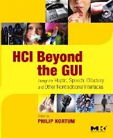 HCI beyond The GUI: Design for Haptic, Speech, Olfactory, and Other Nontraditional Interfaces 1