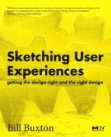 bokomslag Sketching User Experiences: Getting The Design Right And The Right Design