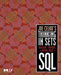bokomslag Joe Celko's Thinking in Sets: Auxiliary, Temporal, and Virtual Tables in SQL