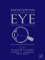 Joseph Besharse, Reza Dana, Barbara Ann Battelle, Thomas A. Reh, David Beebe, Peter Bex, Paul Bishop, Dean Bok, Patricia D'Amore, Henry Edelhauser, Linda Mcloon, Jerry Niederkorn - Encyclopedia of the Eye, Inbunden