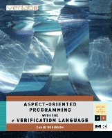 David Robinson - Aspect-Oriented Programming with the e Verification Language, Häftad