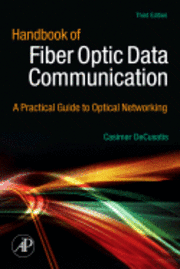 Casimer DeCusatis - Handbook of Fiber Optic Data Communication, Inbunden