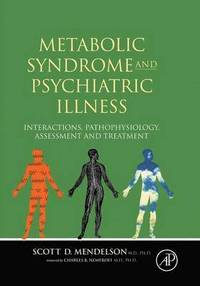bokomslag Metabolic Syndrome and Psychiatric Illness: Interactions, Pathophysiology, Assessment and Treatment