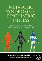 bokomslag Metabolic Syndrome and Psychiatric Illness: Interactions, Pathophysiology, Assessment and Treatment